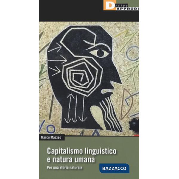 Capitalismo linguistico e natura umana. Per una storia naturale