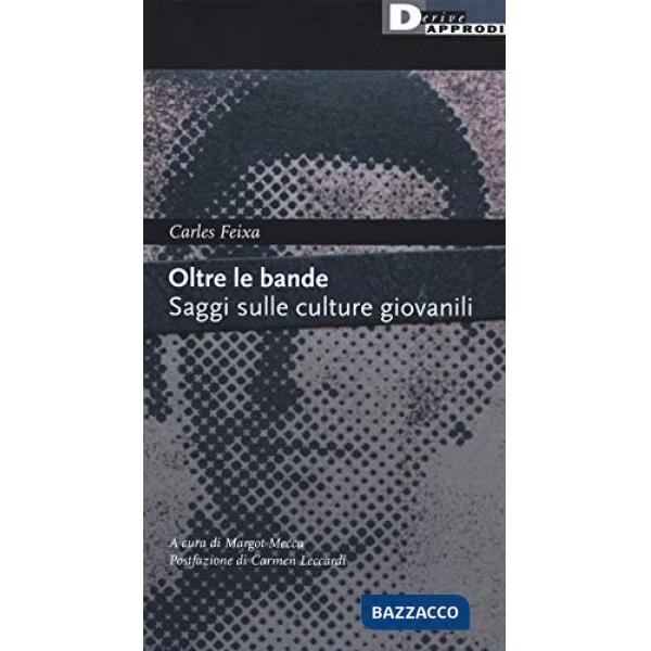 Oltre le bande. Saggi sulle culture giovanili