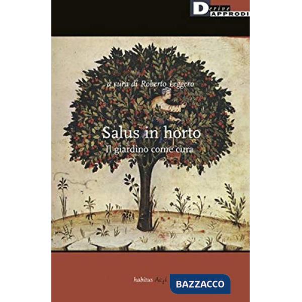 Salus in horto. Il giardino come cura