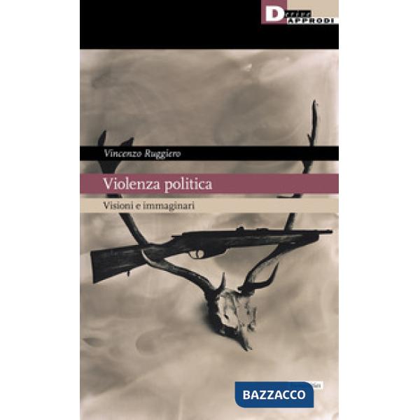 Violenza politica. Visioni e immaginario
