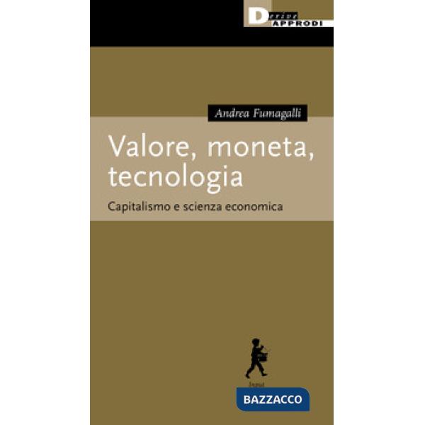 Valore, moneta, tecnologia. Capitalismo e scienza economica