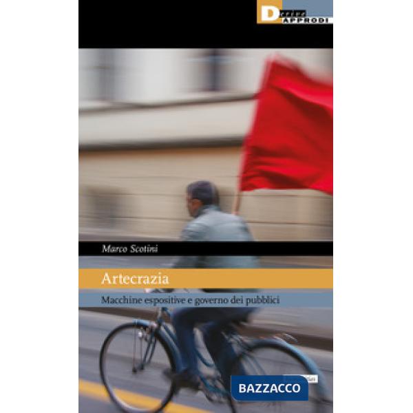 Artecrazia. Macchine espositive e governo dei pubblici