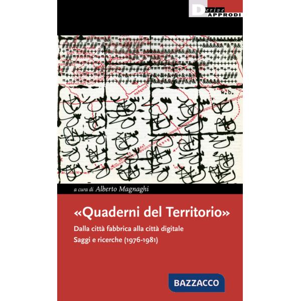 «Quaderni del Territorio». Dalla città fabbrica alla città digitale. Saggi e ricerche (1976-1981)