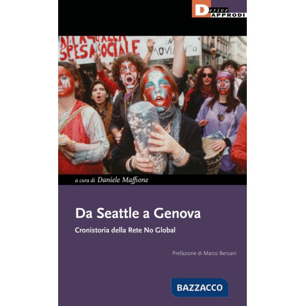 Da Seattle a Genova. Cronistoria della rete no global