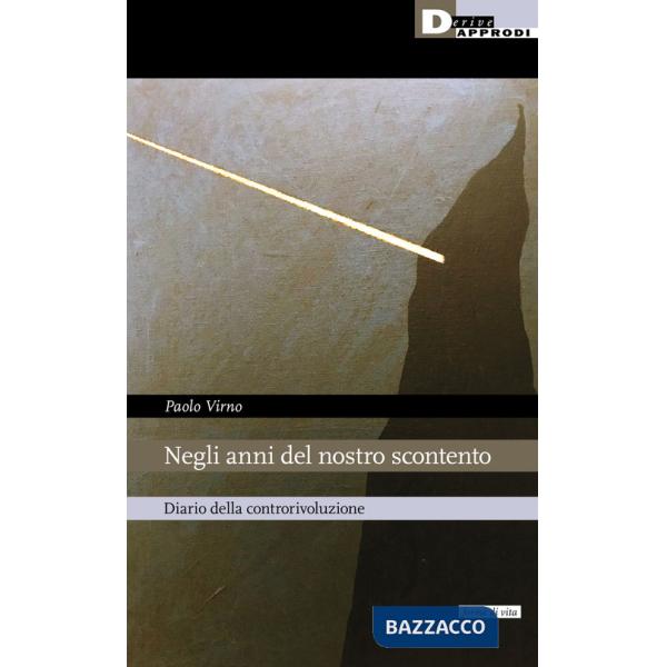 Negli anni del nostro scontento. Diario della controrivoluzione