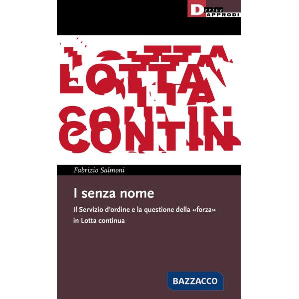 Senza nome. Il Servizio d'ordine e la questione della «forza» in Lotta continua (I)