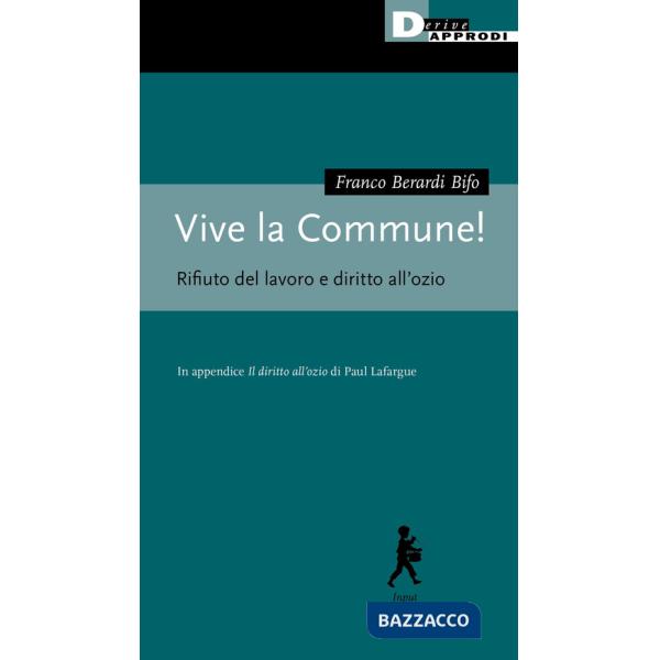 Vive la Commune! Rifiuto del lavoro e diritto all'ozio