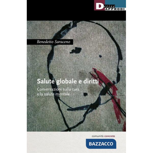 Salute globale e diritti. Conversazioni sulla cura e la salute mentale
