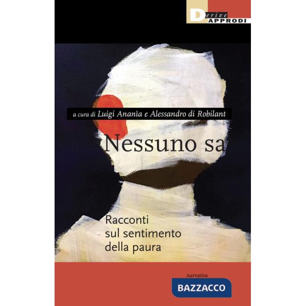 Nessuno sa. Racconti sul sentimento della paura