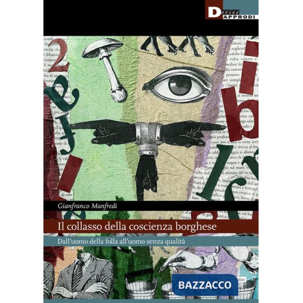 Collasso della coscienza borghese. Dall'uomo della folla all'uomo senza qualità (Il)