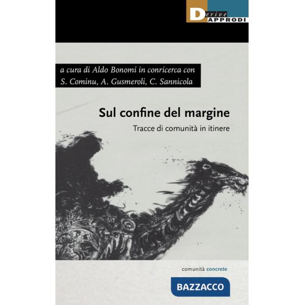 Sul confine del margine. Tracce di comunità in itinere