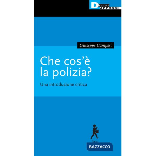 Che cos'è la polizia? Una introduzione critica
