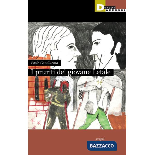 Pruriti del giovane Letale (I)