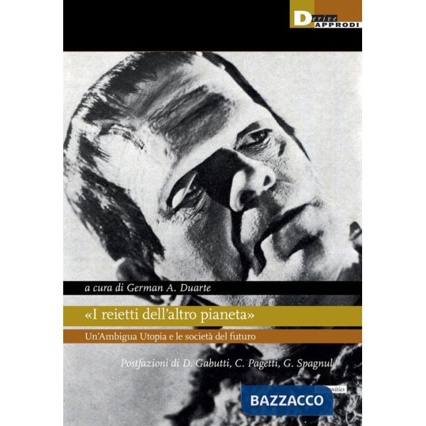 Reietti dell'altro pianeta» Un'Ambigua Utopia e le società del futuro («I)