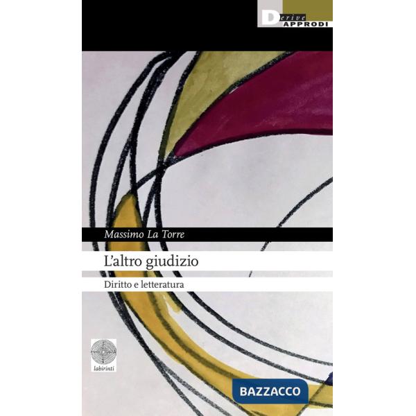 Altro giudizio. Diritto e letteratura (L')