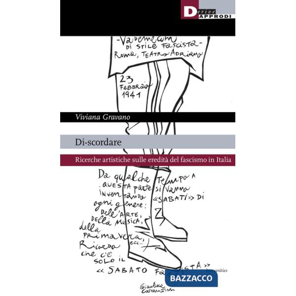 Di-scordare. Ricerche artistiche sulle eredità del fascismo in Italia