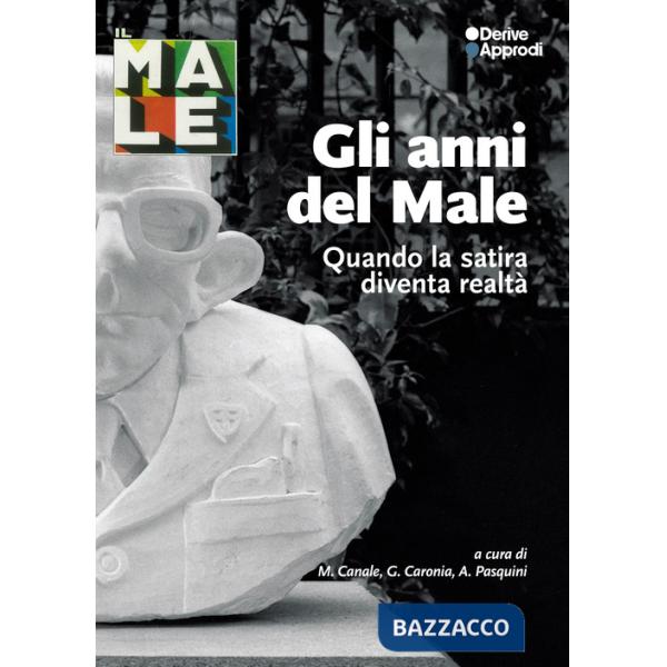 Anni del Male. Quando la satira diventa realtà. Con 5 Poster (Gli)