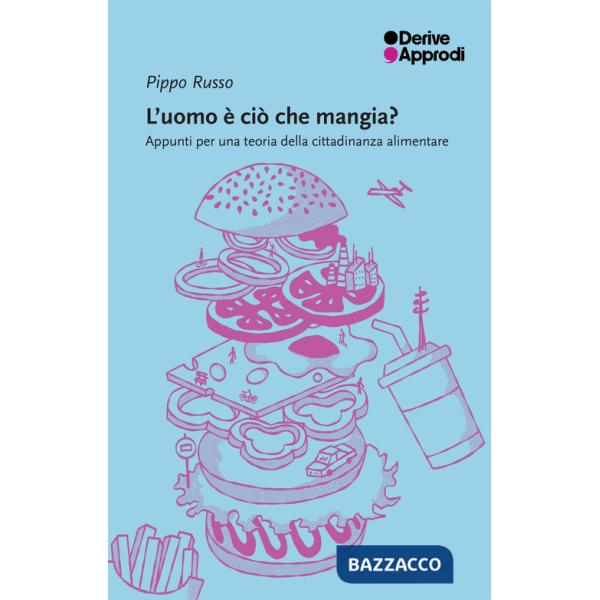 Uomo è ciò che mangia? Appunti per una teoria della cittadinanza alimentare (L')