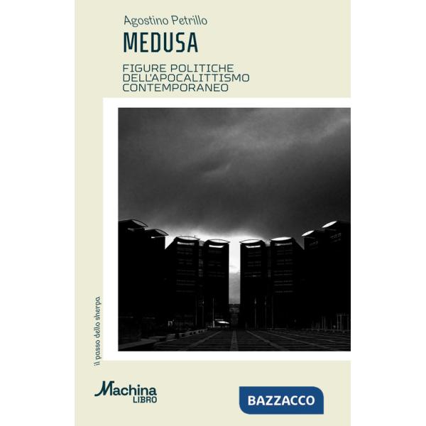 Medusa. Figure dell'apocalittismo contemporaneo