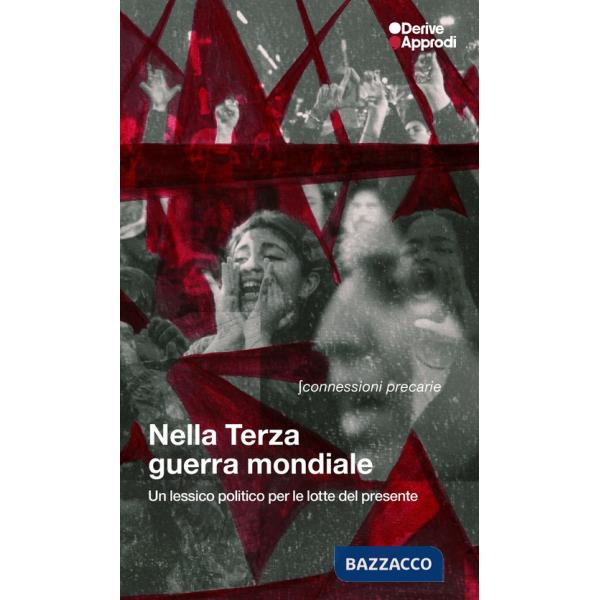 Nella Terza guerra mondiale. Un lessico politico per le lotte del presente