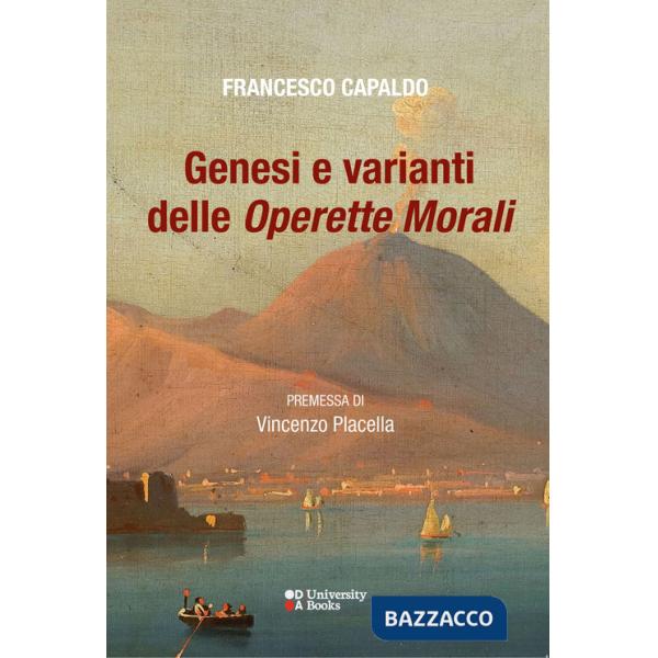 Genesi e varianti delle «Operette morali»