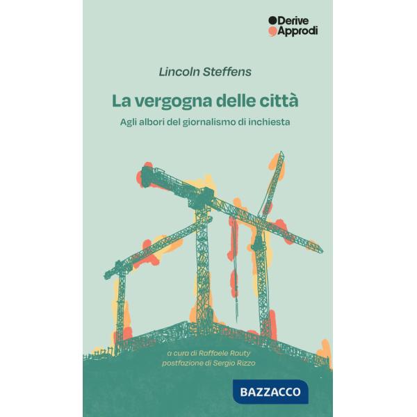 Vergogna delle città. Agli albori del giornalismo di inchiesta (La)