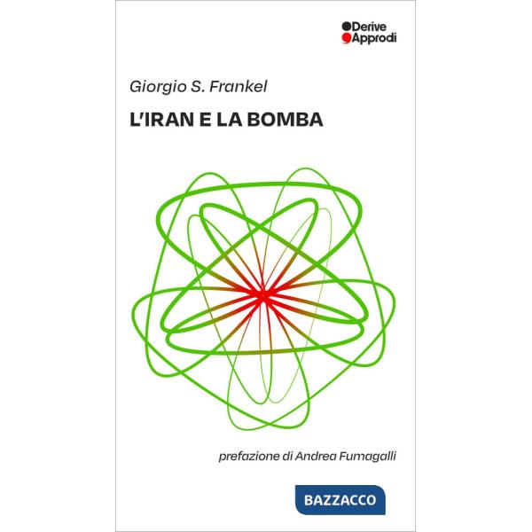 Iran e la bomba (L')