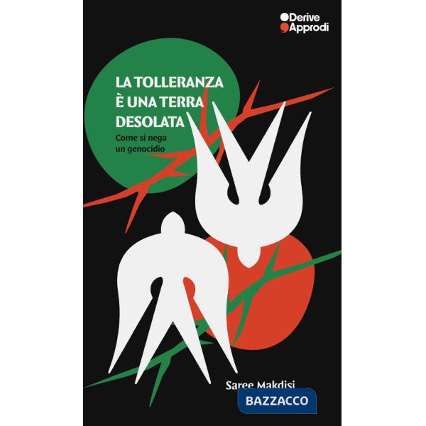 Tolleranza è una terra desolata. Come si nega un genocidio (La)