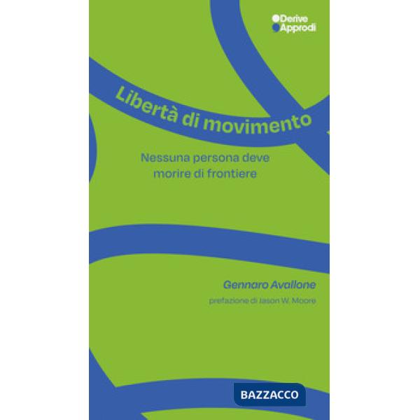 Libertà di movimento. Nessuna persona deve morire di frontiere