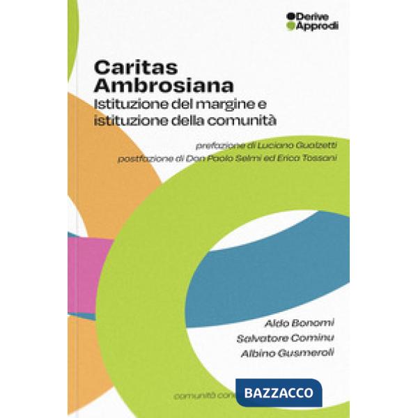 Caritas Ambrosiana. Istituzione del margine e istituzione della comunità