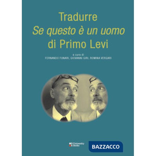 Tradurre «Se questo è un uomo» di Primo Levi. Ediz. italiana, francese e inglese