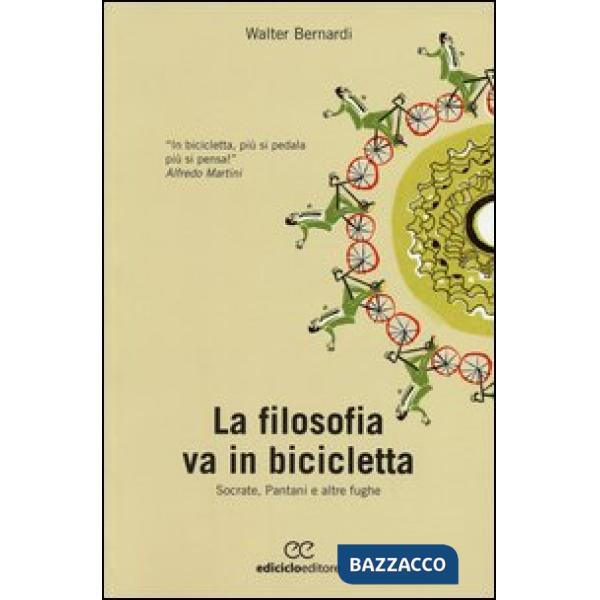 Filosofia va in bicicletta. Socrate, Pantani e altre fughe (La)