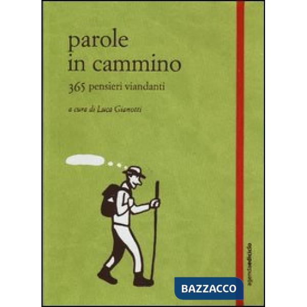 Parole in cammino. 365 pensieri viandanti
