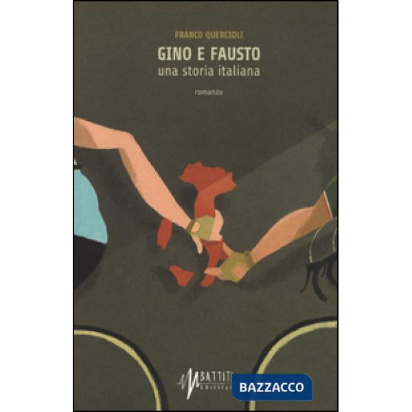 Gino e Fausto. Una storia italiana
