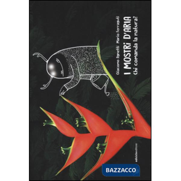 Mostri d'aria. Chi comanda la natura? (I)