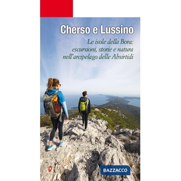 Cherso e Lussino. Le isole della bora