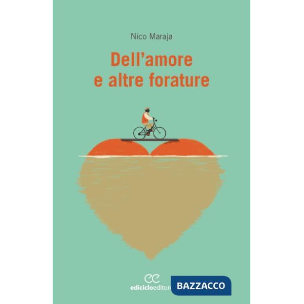 Dell'amore e altre forature
