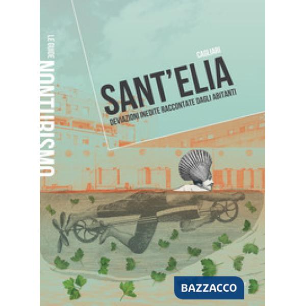 Sant'Elia Cagliari. Deviazioni inedite raccontate dagli abitanti