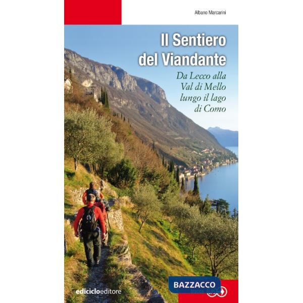 Sentiero del viandante. Da Lecco alla Val di Mello lungo il Lago di Como (Il)