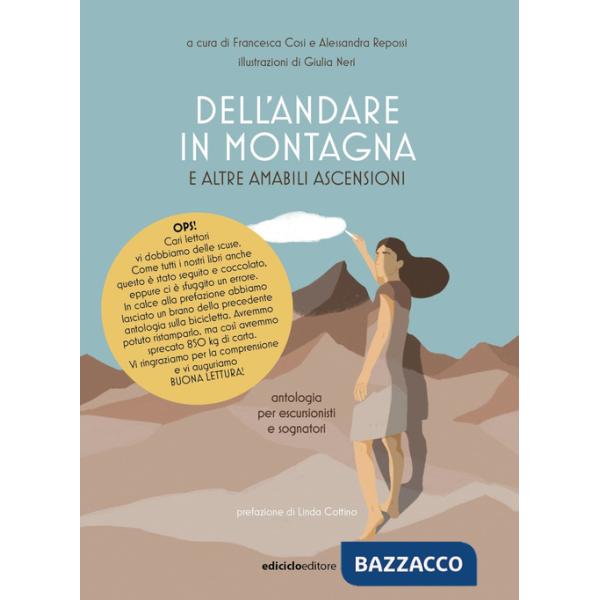 Dell'andare in montagna e altre amabili ascensioni, Antologia per escursionisti e sognatori