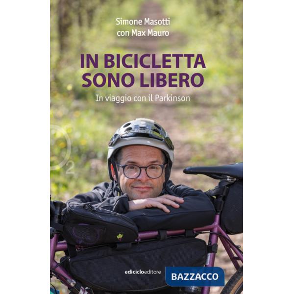 In bicicletta sono libero. In viaggio con il Parkinson