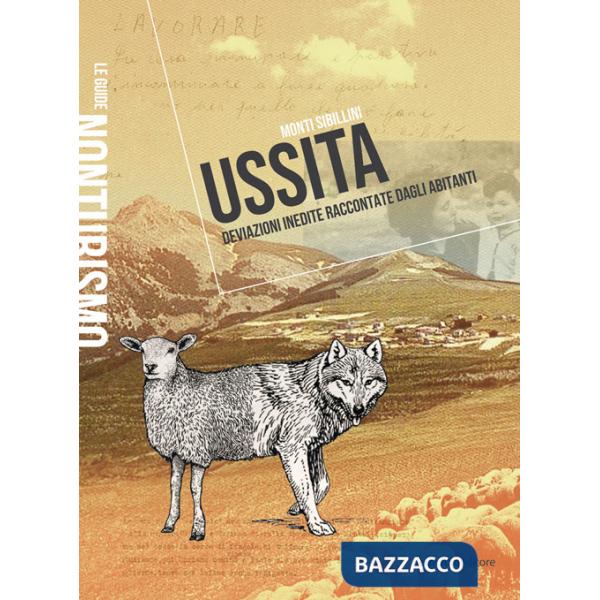 Ussita monti Sibillini. Deviazioni inedite raccontate dagli abitanti. Nuova ediz.
