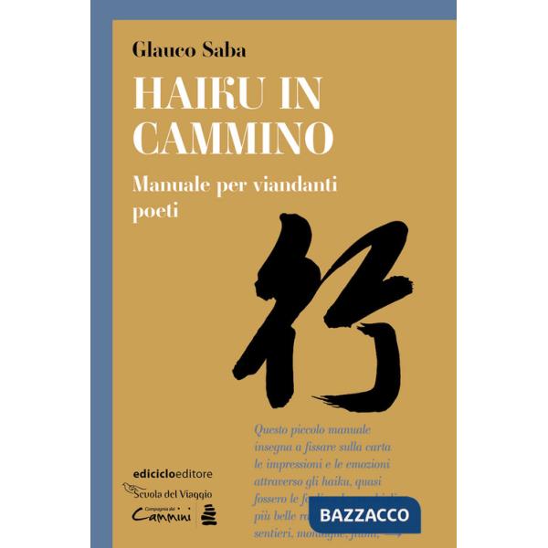 Haiku in cammino. Manuale per viandanti poeti