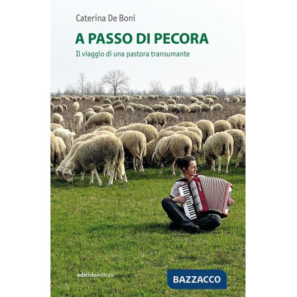 A passo di pecora. Il viaggio di una pastora transumante