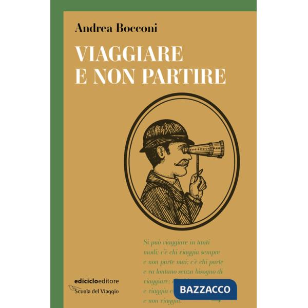 Viaggiare e non partire