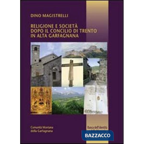 Religione e società dopo il Concilio di Trento in alta Garfagnana