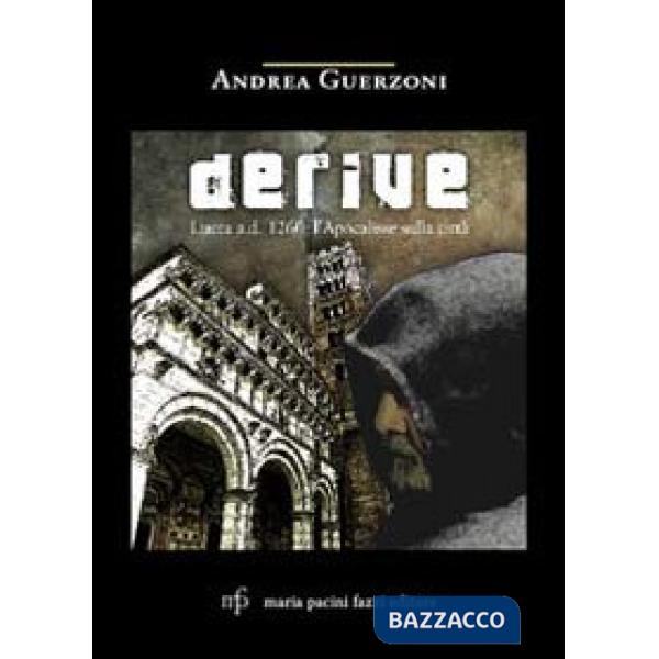 Derive. Lucca A. D. 1260: l'Apocalisse sulla città
