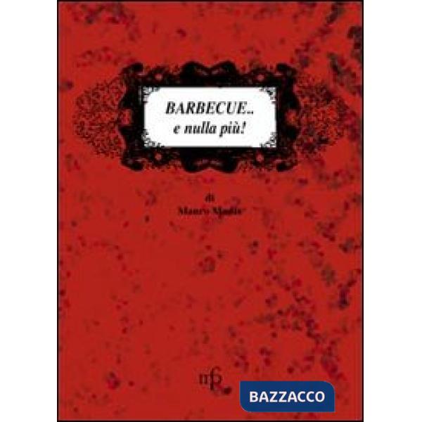 Barbecue... e nulla più!