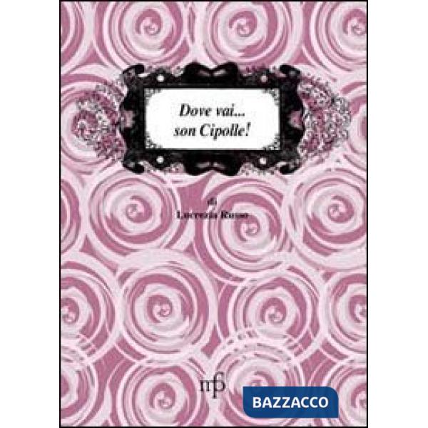 Dove vai... son cipolle