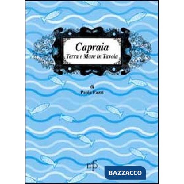 Capraia. Terra e mare a tavola